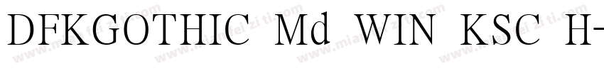 DFKGOTHIC Md WIN KSC H字体转换